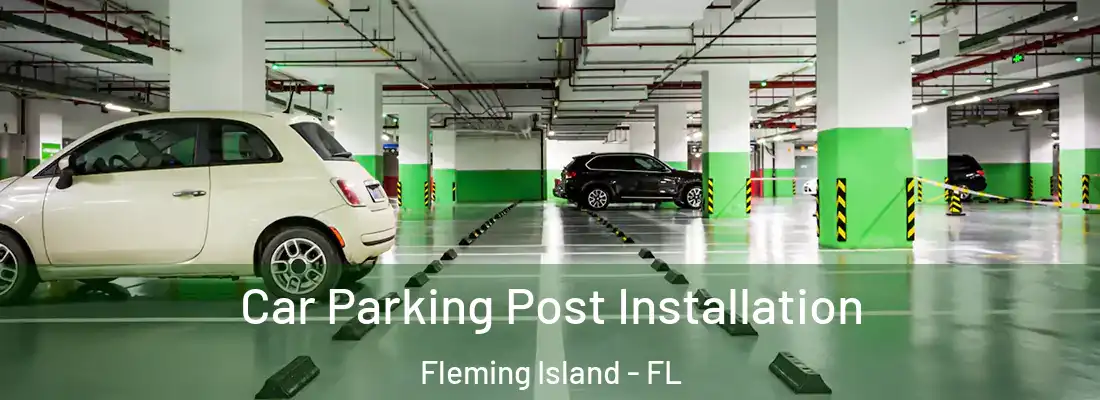  Car Parking Post Installation Fleming Island - FL