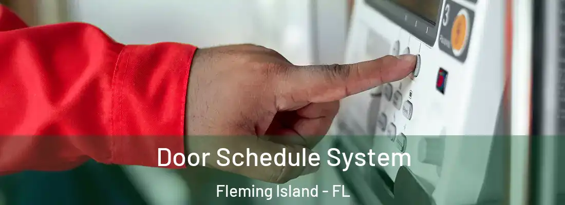 Door Schedule System Fleming Island - FL