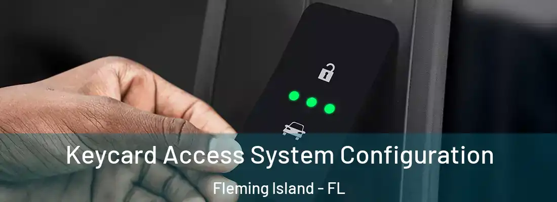 Keycard Access System Configuration Fleming Island - FL
